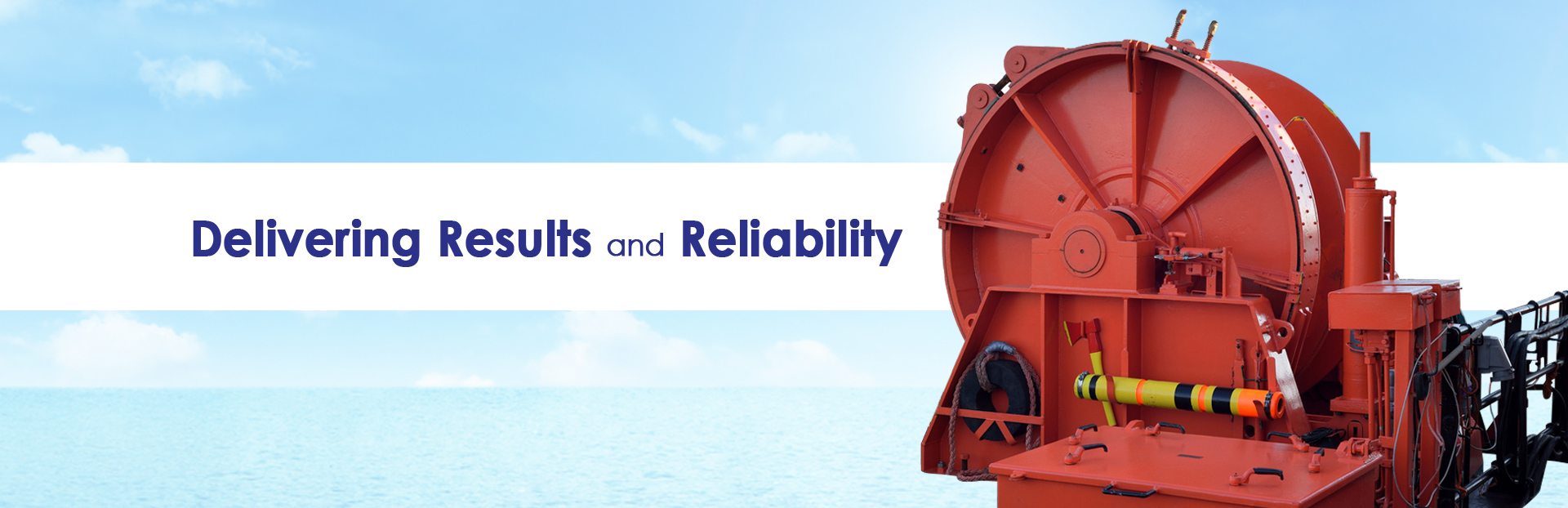 Delivering Results and Reliability